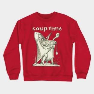 soup time Crewneck Sweatshirt